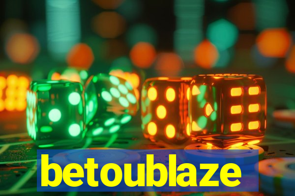 betoublaze