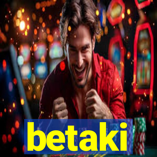 betaki