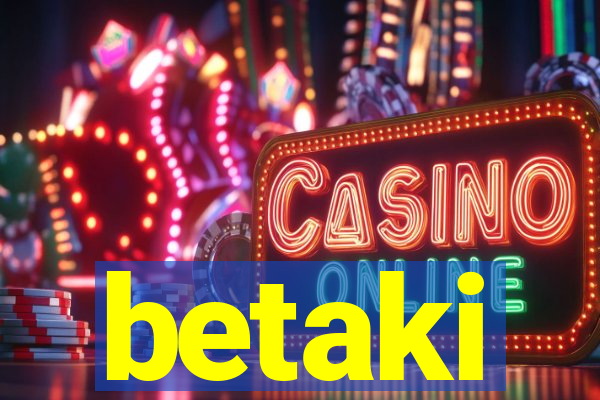 betaki