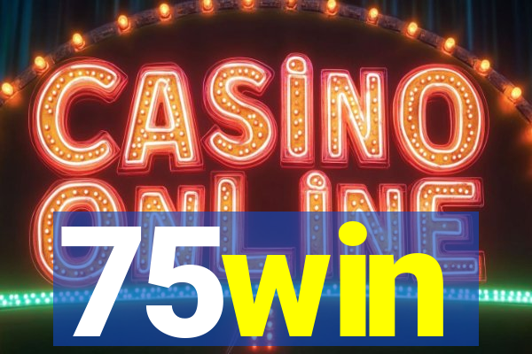 75win