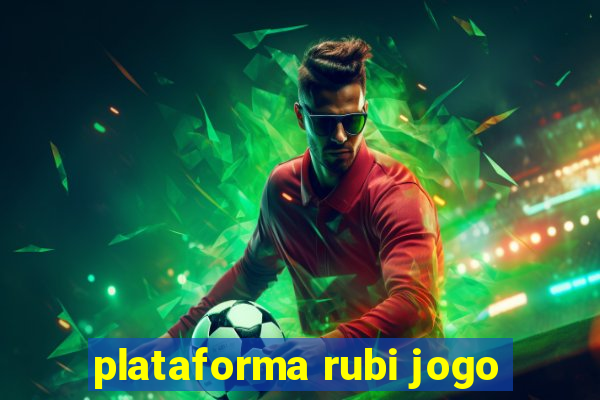 plataforma rubi jogo