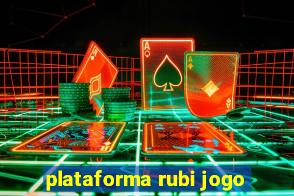 plataforma rubi jogo
