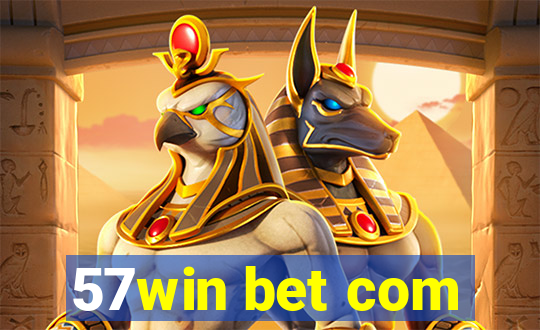 57win bet com