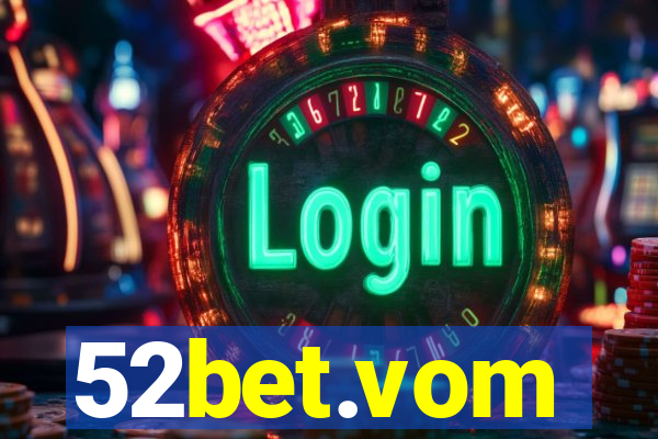 52bet.vom