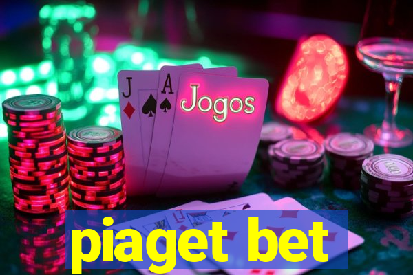 piaget bet