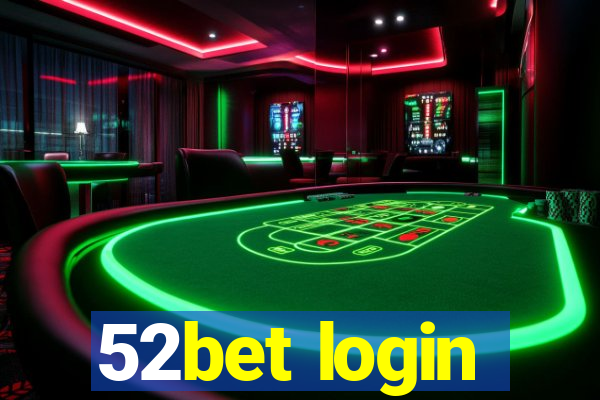 52bet login