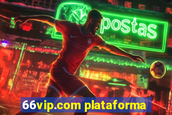 66vip.com plataforma
