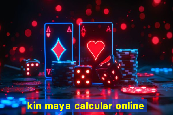 kin maya calcular online