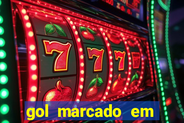 gol marcado em ambos os tempos