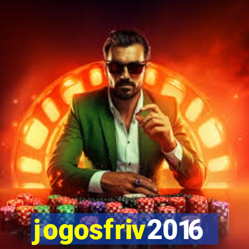 jogosfriv2016