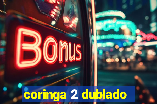 coringa 2 dublado
