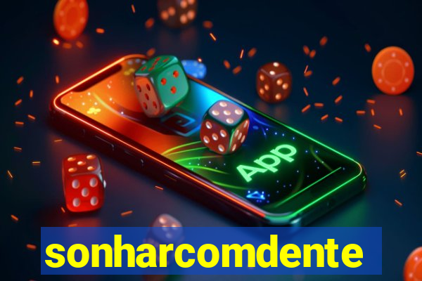 sonharcomdente
