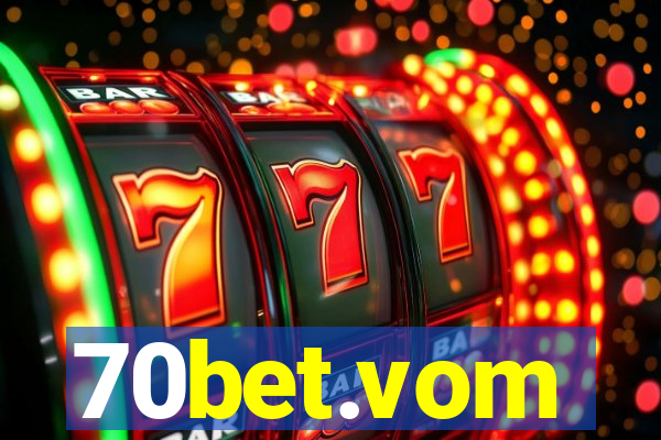 70bet.vom