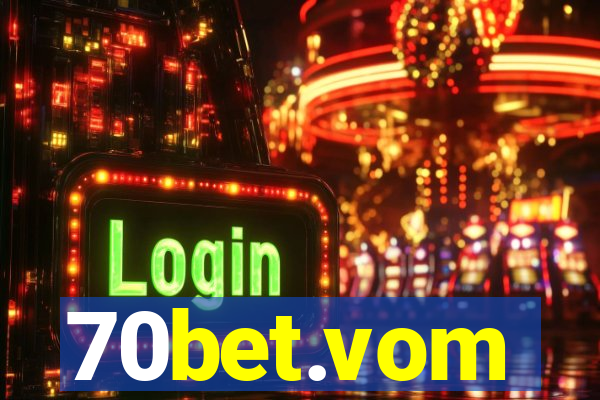 70bet.vom