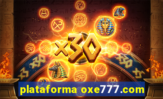 plataforma oxe777.com