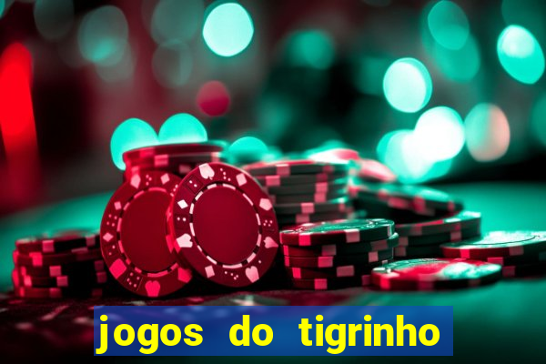 jogos do tigrinho que da bonus no cadastro