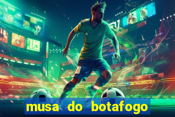 musa do botafogo carol marques