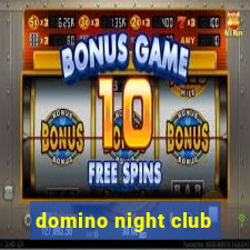 domino night club