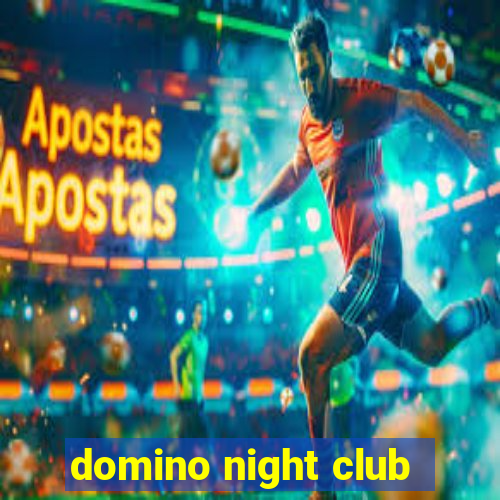 domino night club