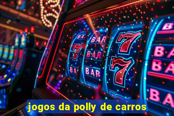 jogos da polly de carros