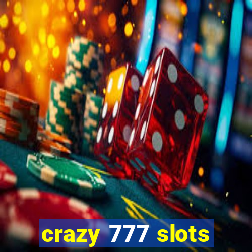 crazy 777 slots