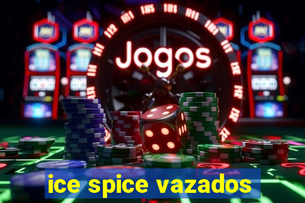 ice spice vazados