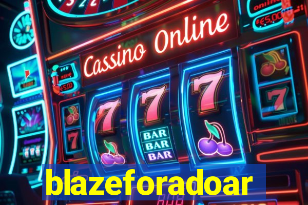 blazeforadoar