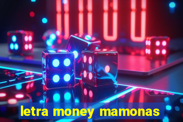letra money mamonas