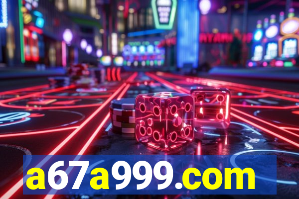 a67a999.com