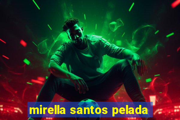 mirella santos pelada