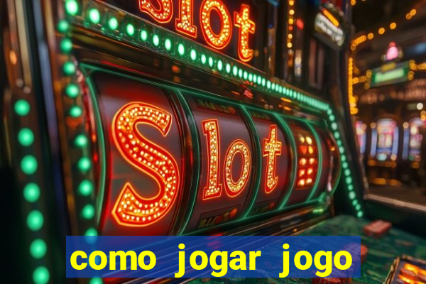 como jogar jogo sem abaixar