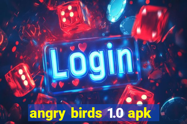 angry birds 1.0 apk