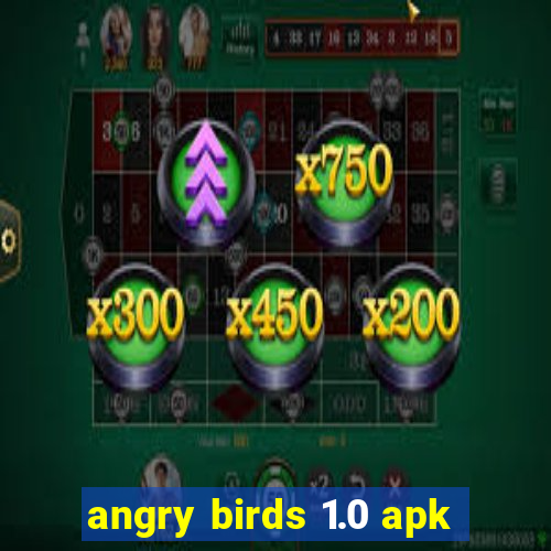 angry birds 1.0 apk