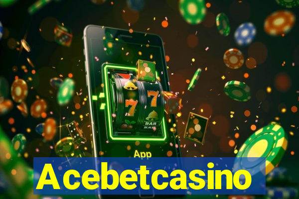 Acebetcasino