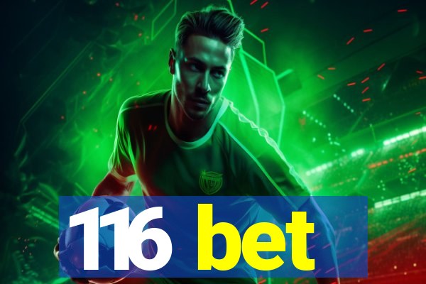 116 bet