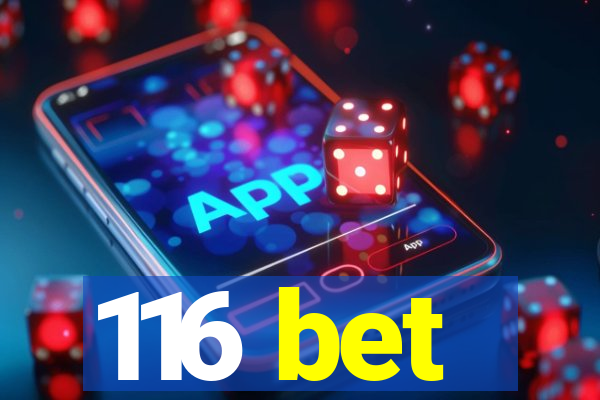 116 bet
