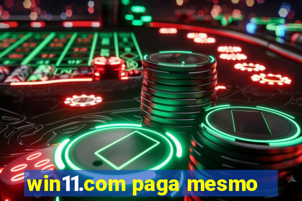 win11.com paga mesmo