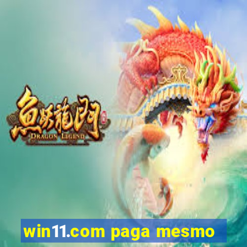 win11.com paga mesmo