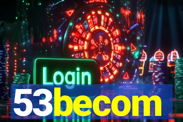 53becom