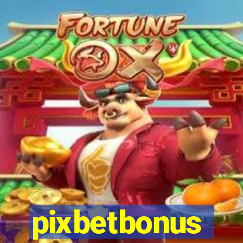 pixbetbonus