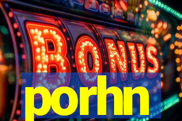 porhn