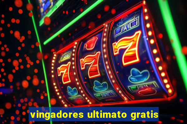 vingadores ultimato gratis