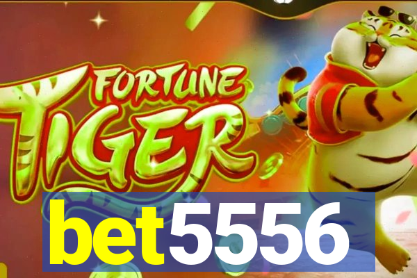 bet5556
