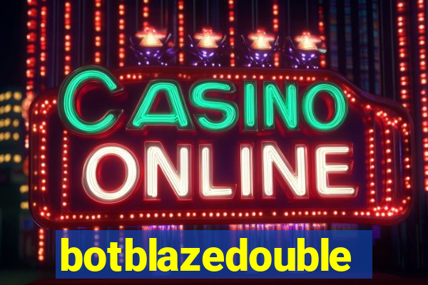 botblazedouble