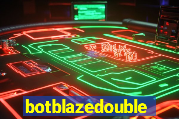 botblazedouble