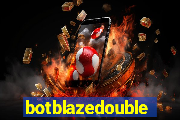 botblazedouble
