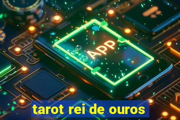 tarot rei de ouros