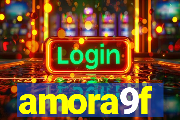 amora9f