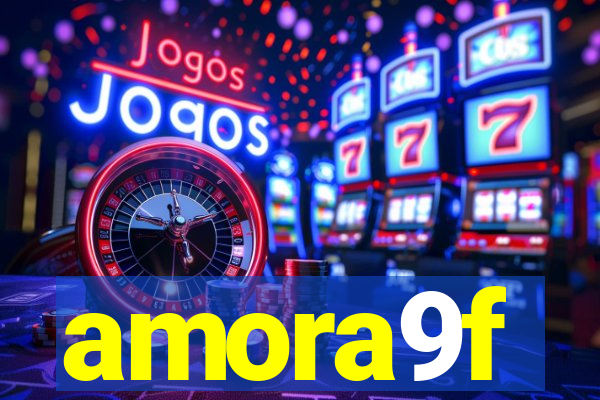 amora9f
