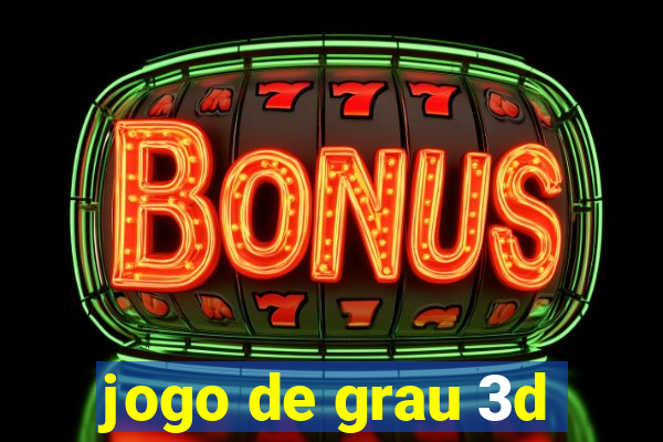 jogo de grau 3d